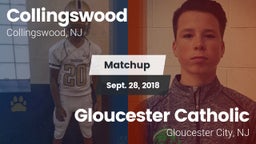 Matchup: Collingswood High vs. Gloucester Catholic  2018