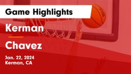 Kerman  vs Chavez  Game Highlights - Jan. 22, 2024