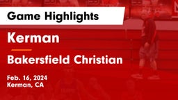 Kerman  vs Bakersfield Christian  Game Highlights - Feb. 16, 2024