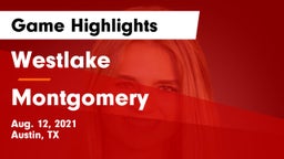 Westlake  vs Montgomery  Game Highlights - Aug. 12, 2021