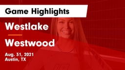 Westlake  vs Westwood  Game Highlights - Aug. 31, 2021