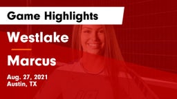 Westlake  vs Marcus  Game Highlights - Aug. 27, 2021