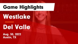 Westlake  vs Del Valle  Game Highlights - Aug. 30, 2022
