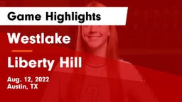 Westlake  vs Liberty Hill  Game Highlights - Aug. 12, 2022