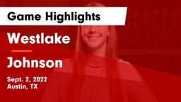 Westlake  vs Johnson  Game Highlights - Sept. 2, 2022