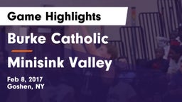 Burke Catholic  vs Minisink Valley  Game Highlights - Feb 8, 2017