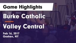 Burke Catholic  vs Valley Central Game Highlights - Feb 16, 2017