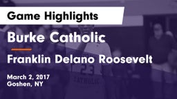 Burke Catholic  vs Franklin Delano Roosevelt Game Highlights - March 2, 2017