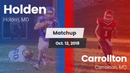 Matchup: Holden  vs. Carrollton  2018