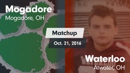 Matchup: Mogadore  vs. Waterloo  2016