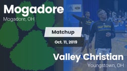 Matchup: Mogadore  vs. Valley Christian  2019
