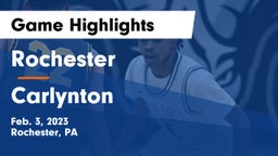 Rochester  vs Carlynton  Game Highlights - Feb. 3, 2023