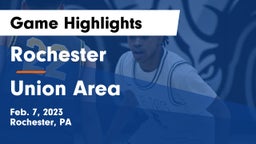 Rochester  vs Union Area  Game Highlights - Feb. 7, 2023