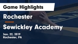 Rochester  vs Sewickley Academy  Game Highlights - Jan. 22, 2019
