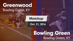 Matchup: Greenwood High vs. Bowling Green  2016