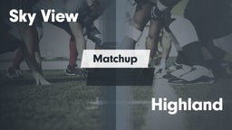 Matchup: Sky View  vs. Highland  2016