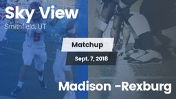 Matchup: Sky View  vs. Madison -Rexburg 2018