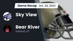 Recap: Sky View  vs. Bear River  2023