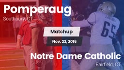 Matchup: Pomperaug High vs. Notre Dame Catholic  2016