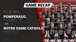 Recap: Pomperaug  vs. Notre Dame Catholic  2016