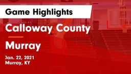 Calloway County  vs Murray  Game Highlights - Jan. 22, 2021