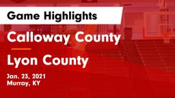 Calloway County  vs Lyon County  Game Highlights - Jan. 23, 2021