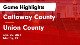 Calloway County  vs Union County  Game Highlights - Jan. 25, 2021