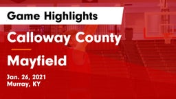 Calloway County  vs Mayfield  Game Highlights - Jan. 26, 2021