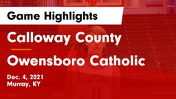 Calloway County  vs Owensboro Catholic  Game Highlights - Dec. 4, 2021