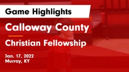 Calloway County  vs Christian Fellowship  Game Highlights - Jan. 17, 2022