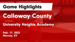 Calloway County  vs University Heights Academy Game Highlights - Feb. 17, 2022
