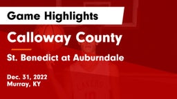Calloway County  vs St. Benedict at Auburndale   Game Highlights - Dec. 31, 2022