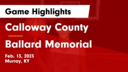 Calloway County  vs Ballard Memorial  Game Highlights - Feb. 13, 2023