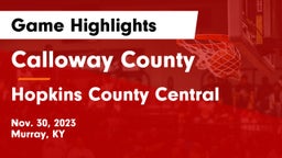Calloway County  vs Hopkins County Central  Game Highlights - Nov. 30, 2023