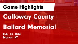 Calloway County  vs Ballard Memorial  Game Highlights - Feb. 20, 2024
