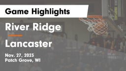 River Ridge  vs Lancaster  Game Highlights - Nov. 27, 2023