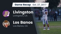 Recap: Livingston  vs. Los Banos  2017