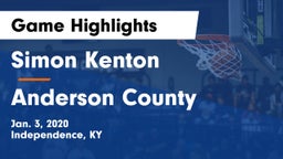 Simon Kenton  vs Anderson County  Game Highlights - Jan. 3, 2020