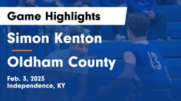 Simon Kenton  vs Oldham County  Game Highlights - Feb. 3, 2023