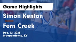 Simon Kenton  vs Fern Creek  Game Highlights - Dec. 22, 2023