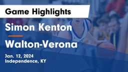 Simon Kenton  vs Walton-Verona  Game Highlights - Jan. 12, 2024