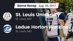 Recap: St. Louis University  vs. Ladue Horton Watkins  2017