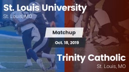 Matchup: St. Louis vs. Trinity Catholic  2019