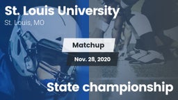 Matchup: St. Louis vs. State championship 2020