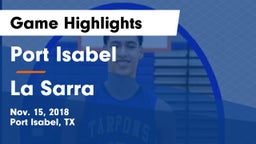 Port Isabel  vs La Sarra Game Highlights - Nov. 15, 2018