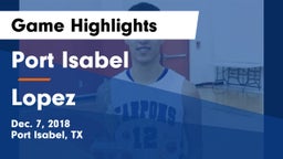 Port Isabel  vs Lopez  Game Highlights - Dec. 7, 2018