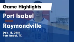 Port Isabel  vs Raymondville  Game Highlights - Dec. 18, 2018