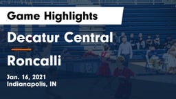 Decatur Central  vs Roncalli  Game Highlights - Jan. 16, 2021