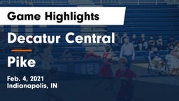 Decatur Central  vs Pike  Game Highlights - Feb. 4, 2021