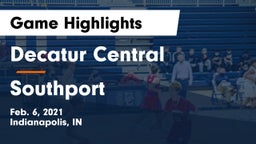 Decatur Central  vs Southport  Game Highlights - Feb. 6, 2021